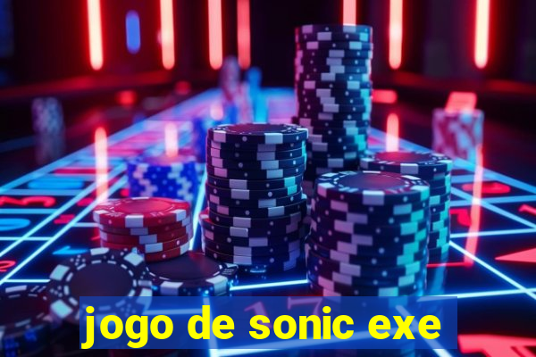 jogo de sonic exe